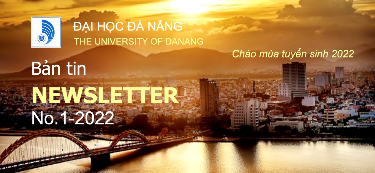 Đại học Đà Nẵng giới thiệu Bản tin định kỳ-Newsletter số 1 năm 2022